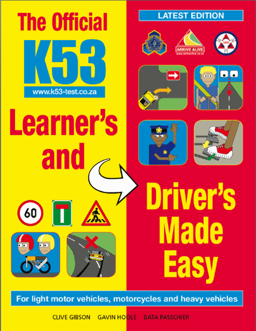The Official K53 Learner’s and Driver’s Made Easy (4th ed.)